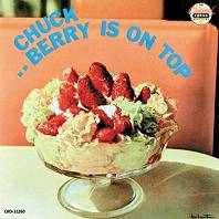 Chuck Berry : Chuck Berry Is on Top Chuck Berry : Chuck Berry Is on Top